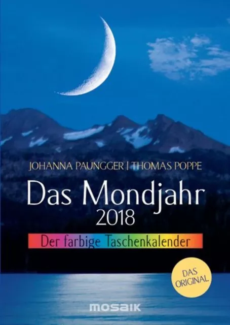 Das Mondjahr 2018 Kalender - Der farbige Taschenkalender-Johanna Paungger