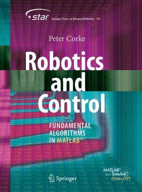 ROBOTICS AND CONTROL: Fundamental Algorithms in MATLAB(R) by Peter ...