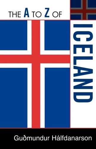 The A to Z of Iceland (The A to Z Guide Series) by Halfdanarson, Gudmundur
