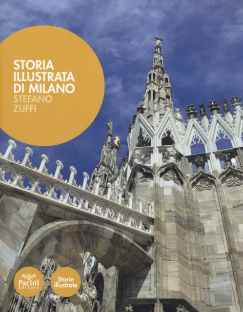 Libri Zuffi Stefano. - Storia Illustrata Di Milano. Ediz. Illustrata