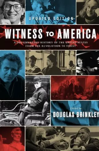 Witness to America: A Documentary History of the United States from the Revoluti