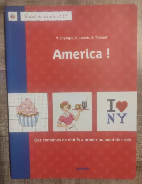 America ! - Des Centaines De Motifs À Broder Au Point De Croix