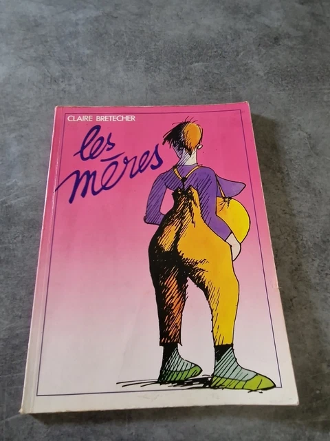 BD "LES MERES"de CLAIRE BRETECHER en noir et blanc 1985