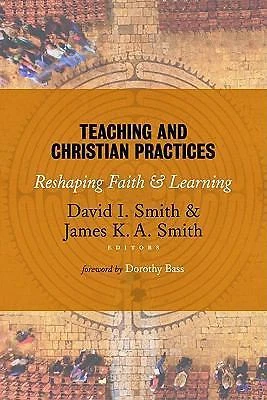 Learning Faith TEACHING AND CHRISTIAN Practices: Reshaping Faith and Learning by £6.10 ...