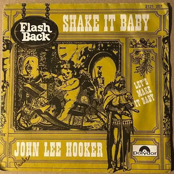 JOHN LEE HOOKER - SHAKE IT BABY / LETS MAKE IT BABY - French P/S  Mod Rnb HEAR