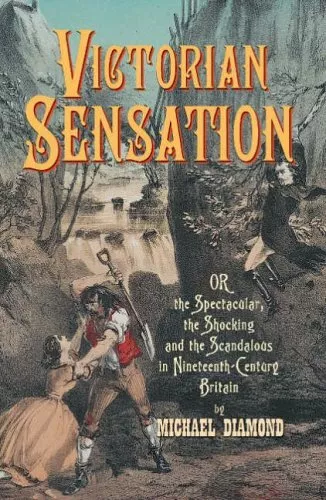 Victorian Sensation: Or the Spectacular, the Shocking and the Scandalous in Nin