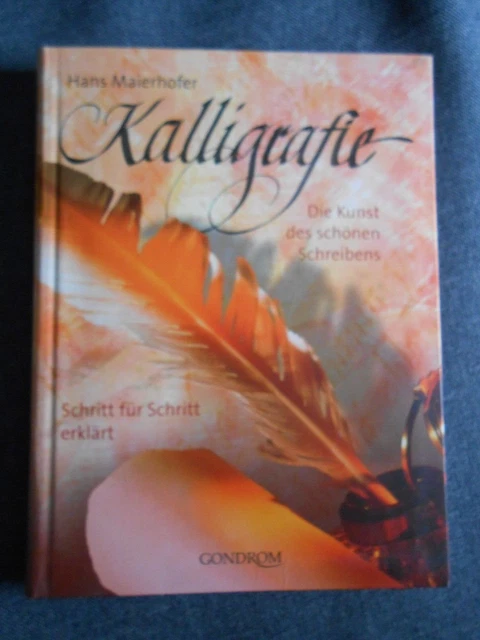 Kalligrafie: Die Kunst des schönen Schreibens. Schritt für Schritt