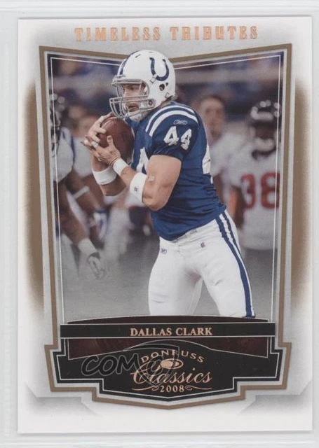 2008 Donruss Classics Timeless Tributes Bronze /250 Dallas Clark #45