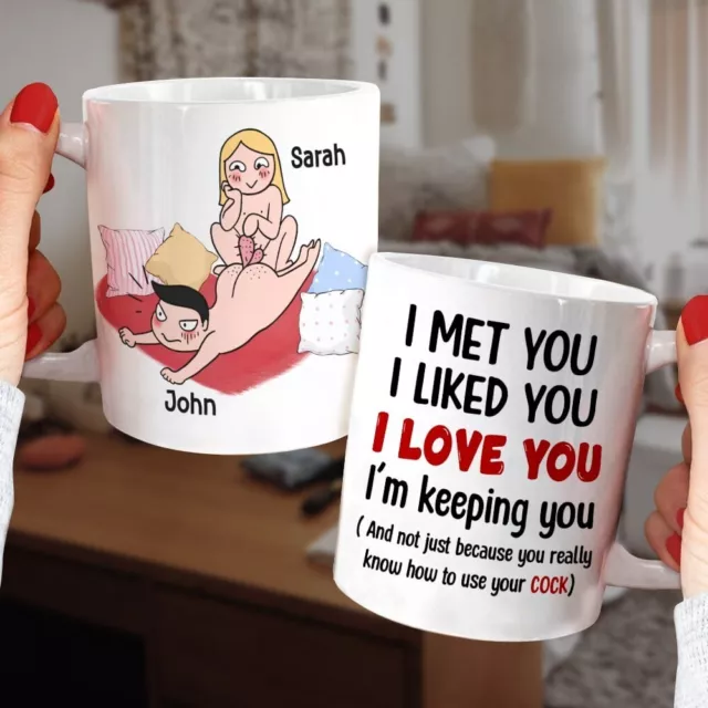 I Met You I Liked You I Love You I’m Keeping You - Personalized Funny Couple Mug