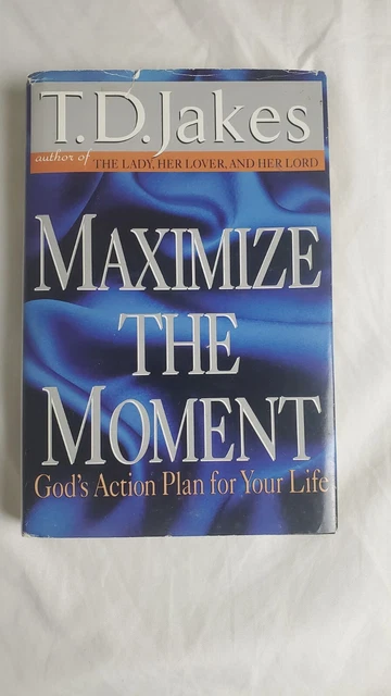 Maximize the Moment - 9780399145650, hardcover, T D Jakes God's Plan For Your