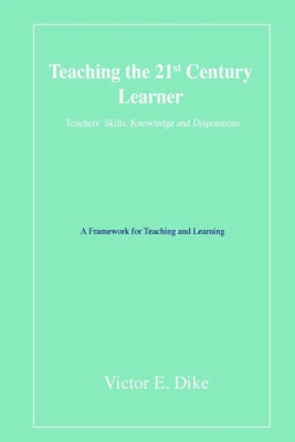 TEACHING THE 21ST Century Learner: Teachers' Skills, Knowledge and ...