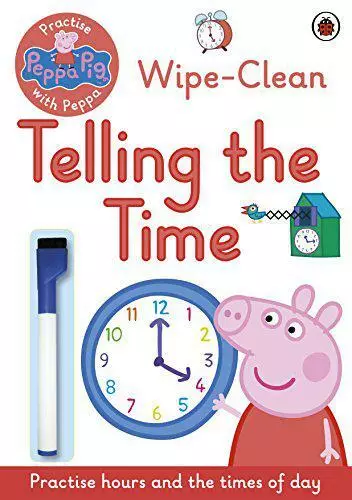 Peppa Pig: Practise with Peppa: Wipe-Clean Telling the Time by , NEW Book, FREE