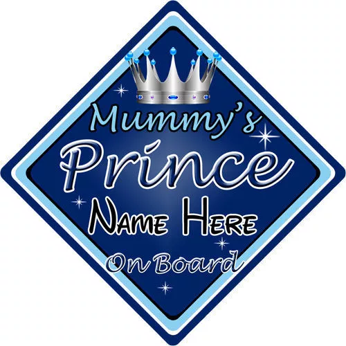 Baby On Board Car Sign ~ Mummys Prince On Board ~ D.Blue - Personalised