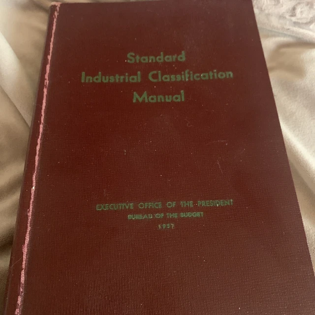 STANDARD INDUSTRIAL CLASSIFICATION Manual 1957 From Executive Office