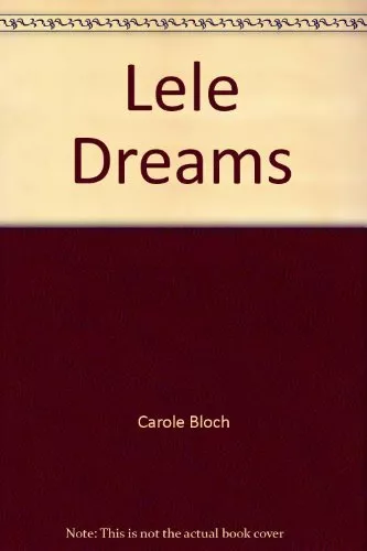Carole Bloch Lele dreams (Poche) little explorers