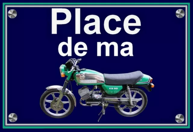 plaque " PLACE DE MA ZUNDAPP KS 50 verte " ( 22 cm x 15 cm x 3 mm )