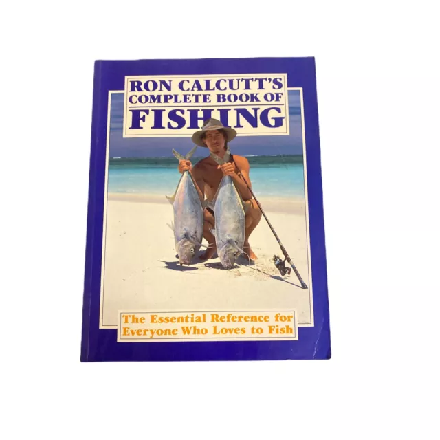RON CALCUTT'S COMPLETE Book Of Fishing Paperback Reference Book $54.00 -  PicClick AU
