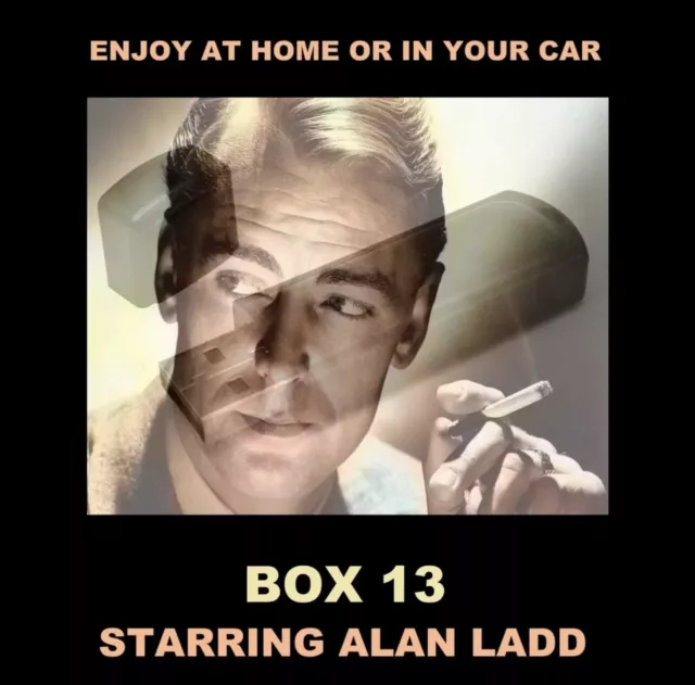 Box 13 With Alan Ladd 53 Old-Time Radio Detective Shows On A Usb Flash Drive!