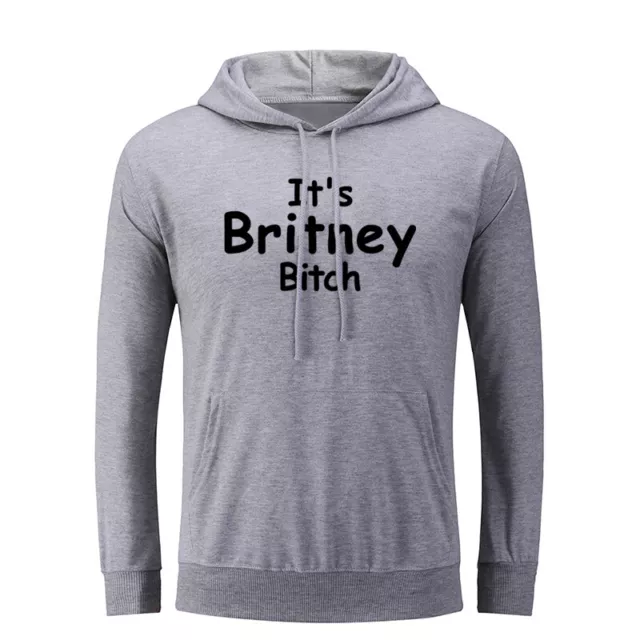 It's Britney Bitch Humour Hoodies Unisex Sweatshirt Sarcastic Slogan Hoody Tops