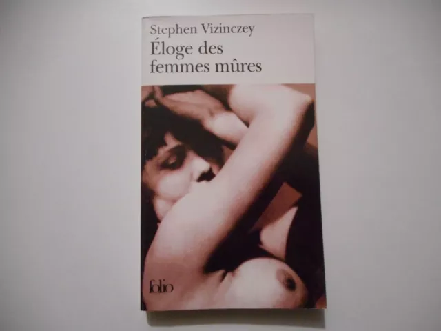 Eloge Des Femmes Mures / Stephen Vizinczey - Folio