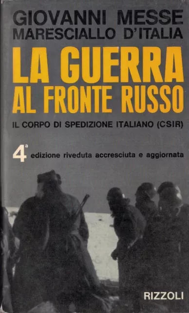 La guerra al fronte Russo Il Corpo di spedizione italiano (CSIR)