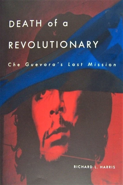 CHE GUEVARA DEATH Of A Revolutionary Last Mission Fidel Castro History ...