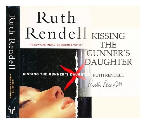 RENDELL, RUTH (1930-2015) Kissing the gunner's daughter 1992 First Edition Hardc