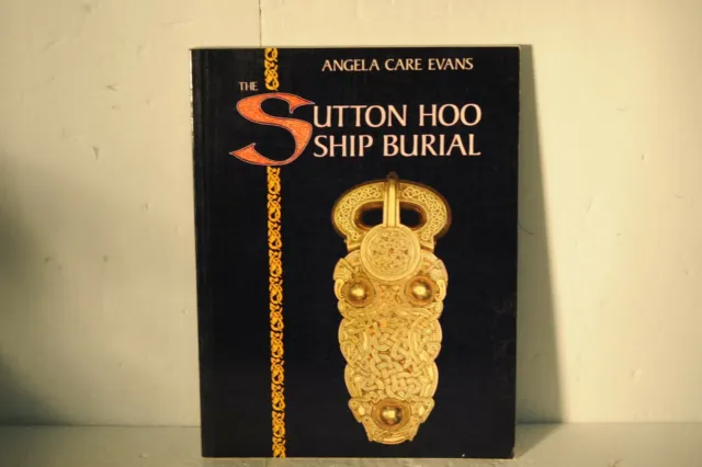 The Sutton Hoo Ship Burial