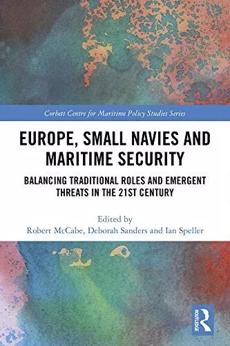 Europe, Small Navies & Maritime Security ¦ McCabe et al ¦ 9780367252229 ¦ HB BN