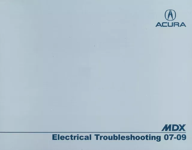 2007 2008 2009 Acura MDX Electrical Troubleshooting Diagnostic Repair Manual OEM