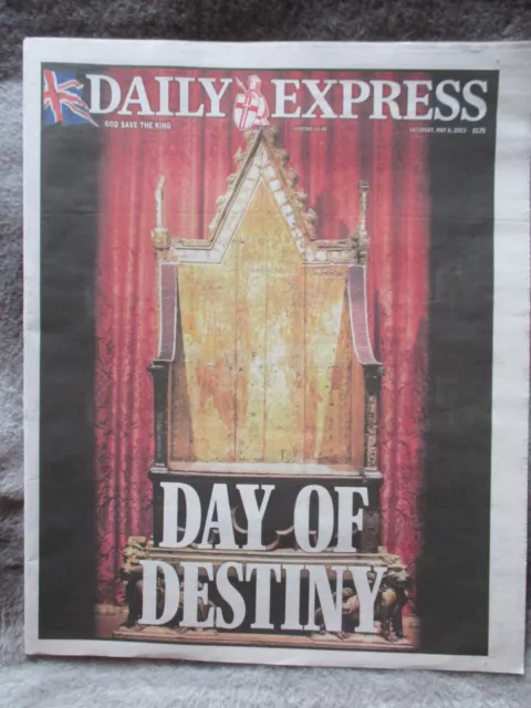 King Charles Coronation Day of Destiny Daily Express Newspaper 06/05/23