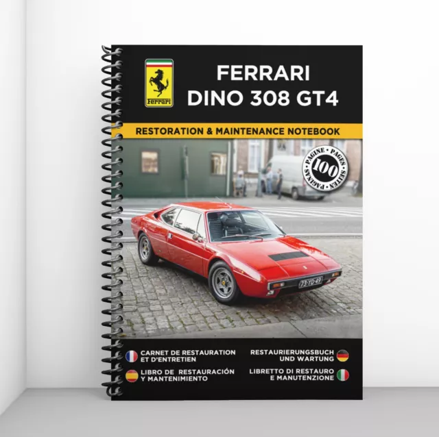 FERRARI DINO 308 GT4 : Restoration & Maintenance Notebook - FREE SHIPPING TO UK