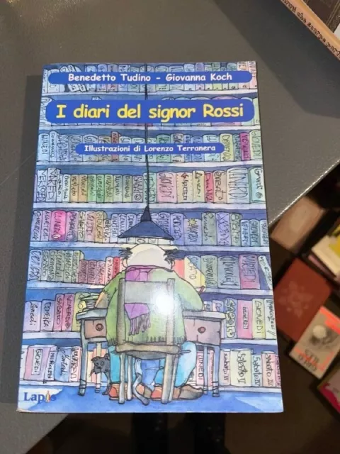 I diari del signor Rossi Tudino Benedetto Koch Giovanna libro romanzo book narra