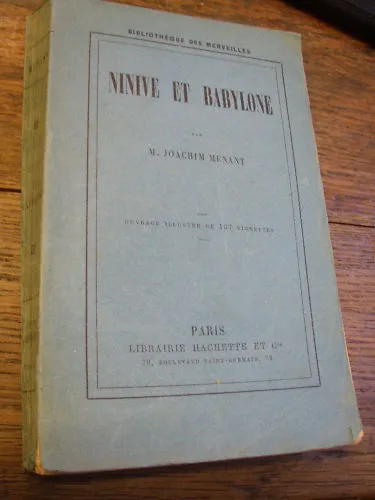 Ninive et Babylone par M. Joachim Menant
