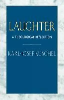 Laughter: A Theological Reflection-Kuschel, Karl-Josef-paperback-0334008670-Good