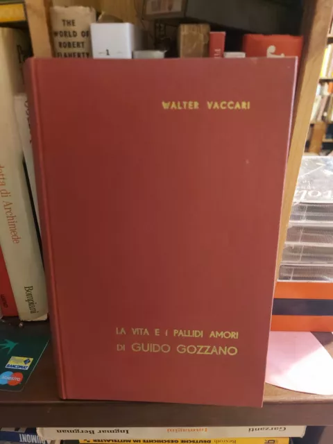 Walter Vaccari, La vita e i pallidi amori di Guido Gozzano, 1958