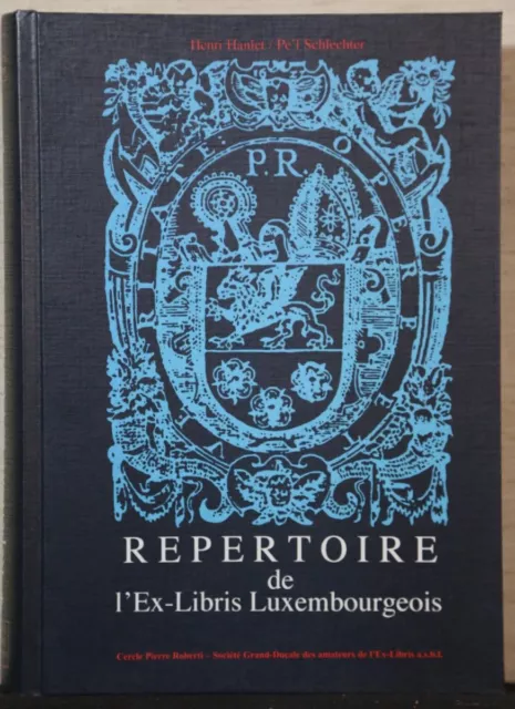 Repertoire De L`Ex-Libris Luxembourgeois Des Origines À NOS Jours (1622-1993)
