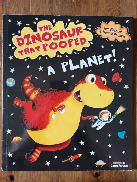 The Dinosaur That Pooped A Planet! by Tom Fletcher, Dougie Poynter...