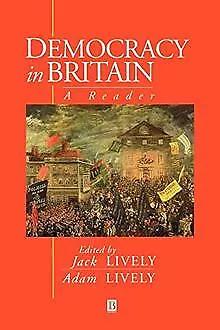 Democracy in Britain: A Reader von Adam Lively | Buch | Zustand gut
