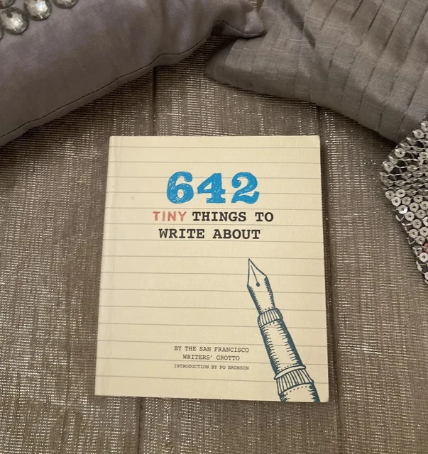 642 tiny things to write about book the san francisco writers grotto po