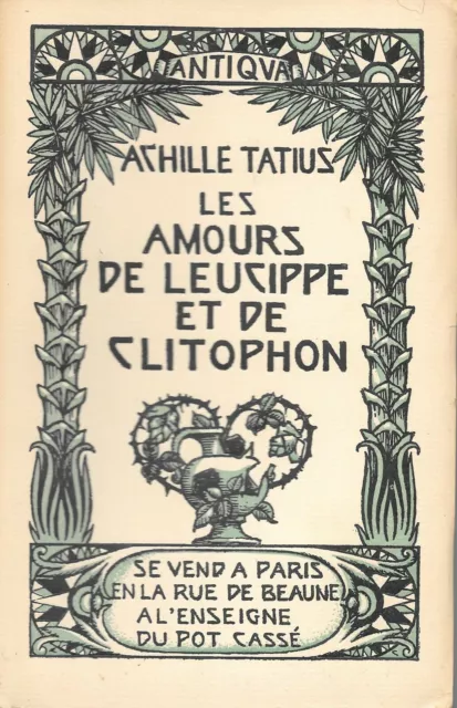 Les Amours de Leucippe et de Clitophon" (Tome 1). Achille Tatius (1930)