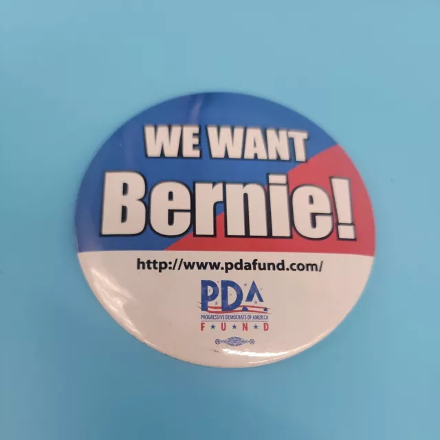 Official We Want Bernie Sanders For President 2016 Campaign PDA Pinback Button