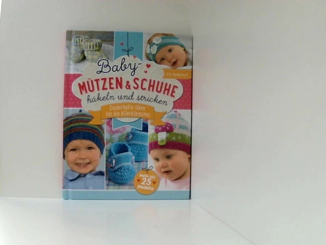 Baby-Mützen und Schuhe häkeln und stricken