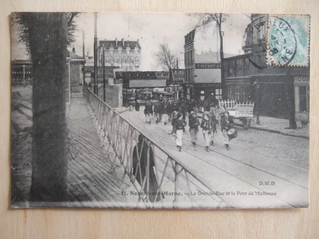 Cpa Nogent Sur Marne (94) The Great Street And The Bridge Of Mulhouse. Zouaves Soldiers