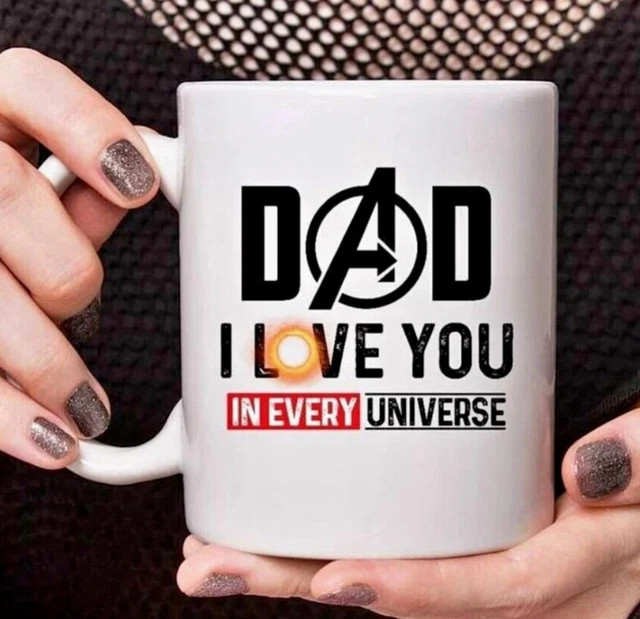 Dad Mug I Love You In Every Universe Mug Gifts To Dad on Father's Day