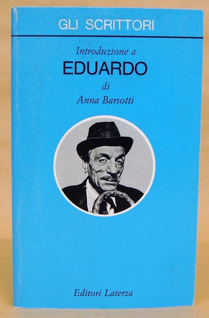 ANNA BARSOTTI - INTRODUZIONE A EDUARDO - 1a ed. Laterza, 1992 EUR 25,00 - PicClick IT