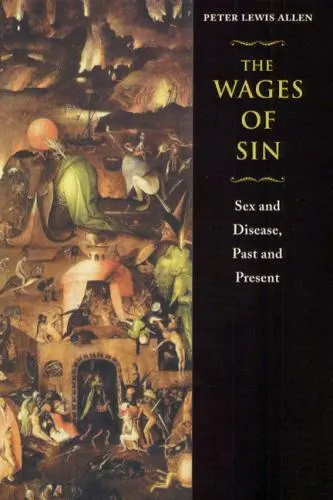 Allen, Peter Lewis : The Wages of Sin: Sex and Disease, Past