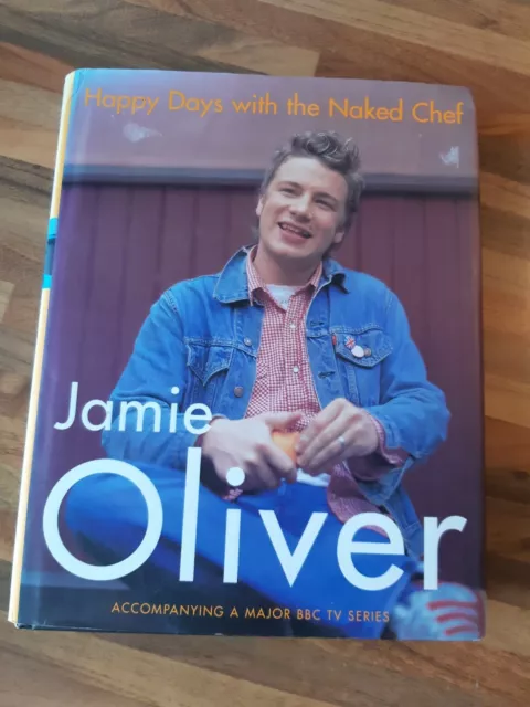 Jamie Oliver- Happy Days With The Naked Chef. Hardback Cookery Baking Book