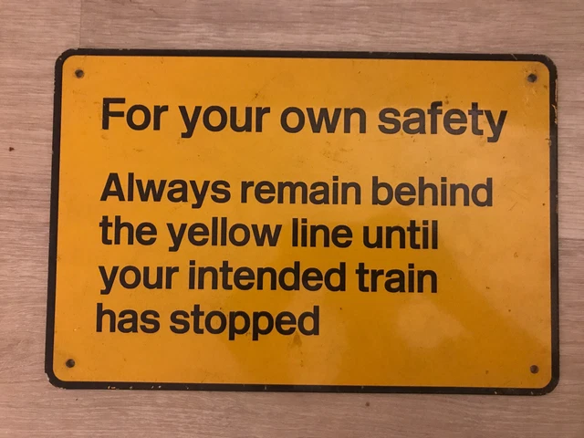 BRITISH RAIL RAILWAYS metal warning sign Stand behind yellow line ...