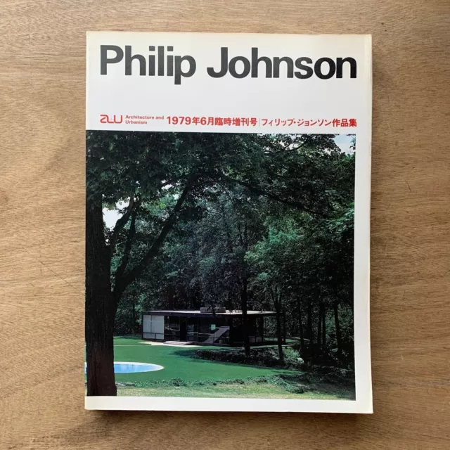 PHILIP JOHNSON Works a + u June 1979  Special issue